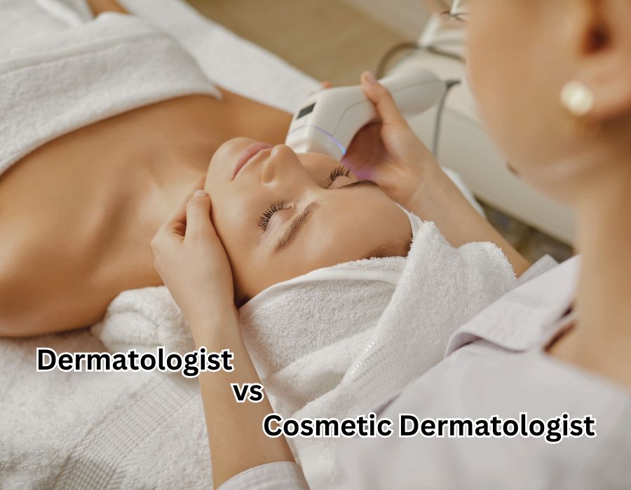 Dermatologist vs. Cosmetic Dermatologist: Understanding the Difference